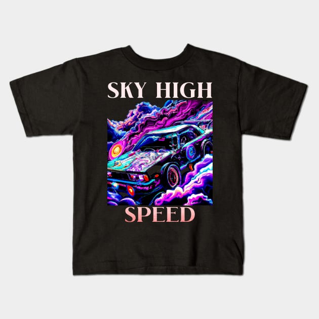 Sky High Speed Fast Cars Kids T-Shirt by Carantined Chao$